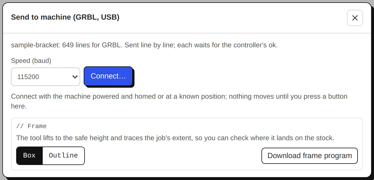 Send to machine: the speed, connect, and the frame (box or outline).