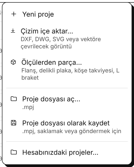 Dosya menüsü: yeni proje, içe aktar, ölçülerden parça, proje aç ve kaydet, hesabınızdaki projeler.