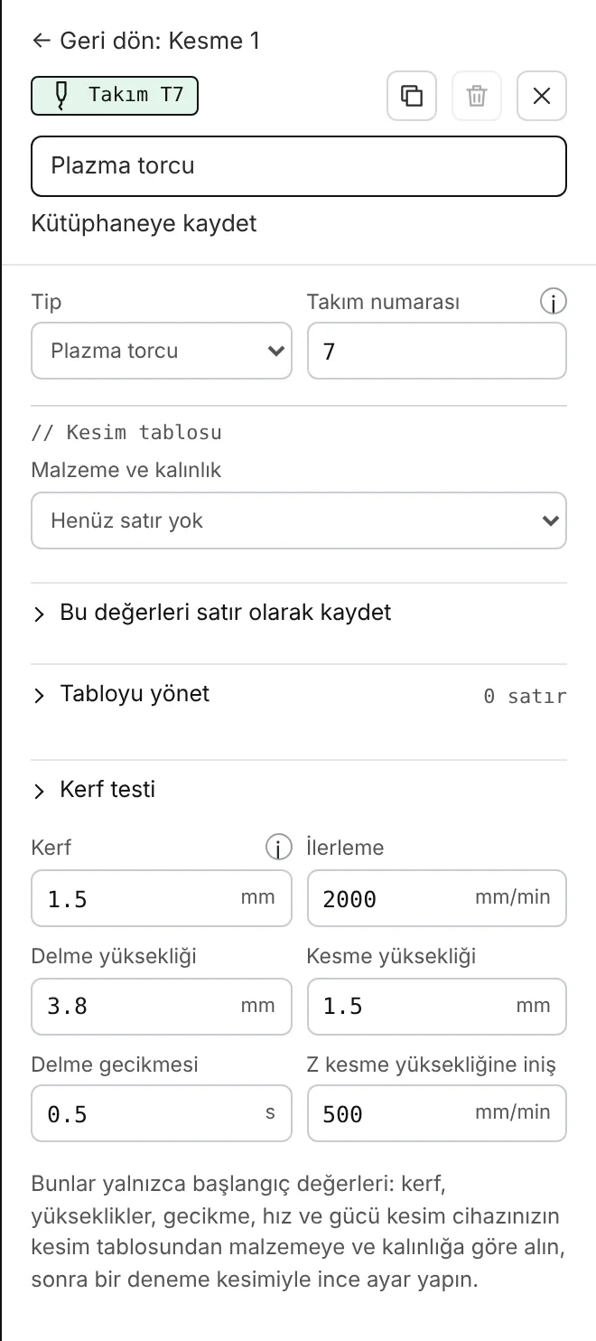 Plazma torcu takımı: kesim tablosu, bu değerleri satır olarak kaydetme, tabloyu yönetme, kerf testi.