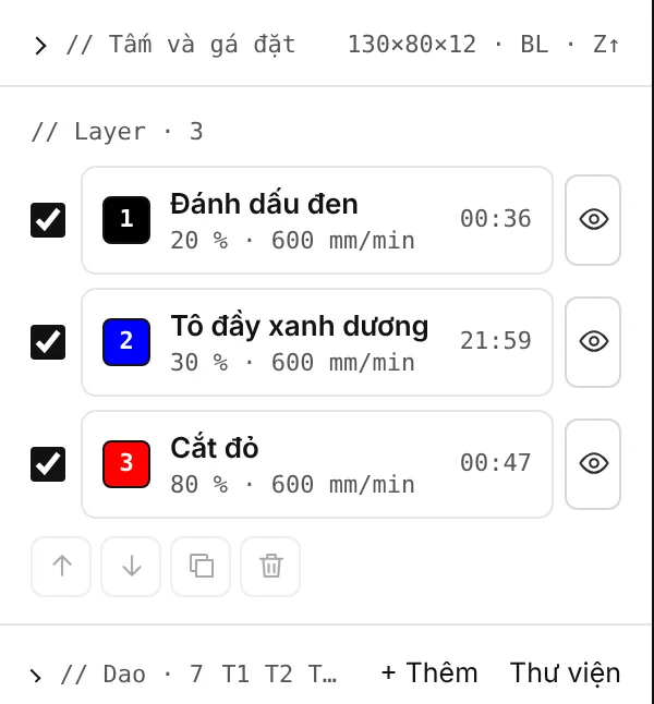 Các layer: Đánh dấu, Tô đầy, Cắt, mỗi layer có công suất, tốc độ tiến dao và thời gian chạy.